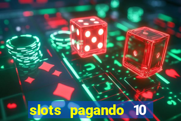 slots pagando 10 no cadastro facebook